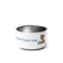 18 oz. stainless steel pet bowl - "Please feed me"