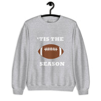 Light gray unisex sweatshirt with football and "'tis the season"