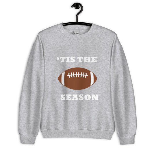 Light gray unisex sweatshirt with football and "'tis the season"