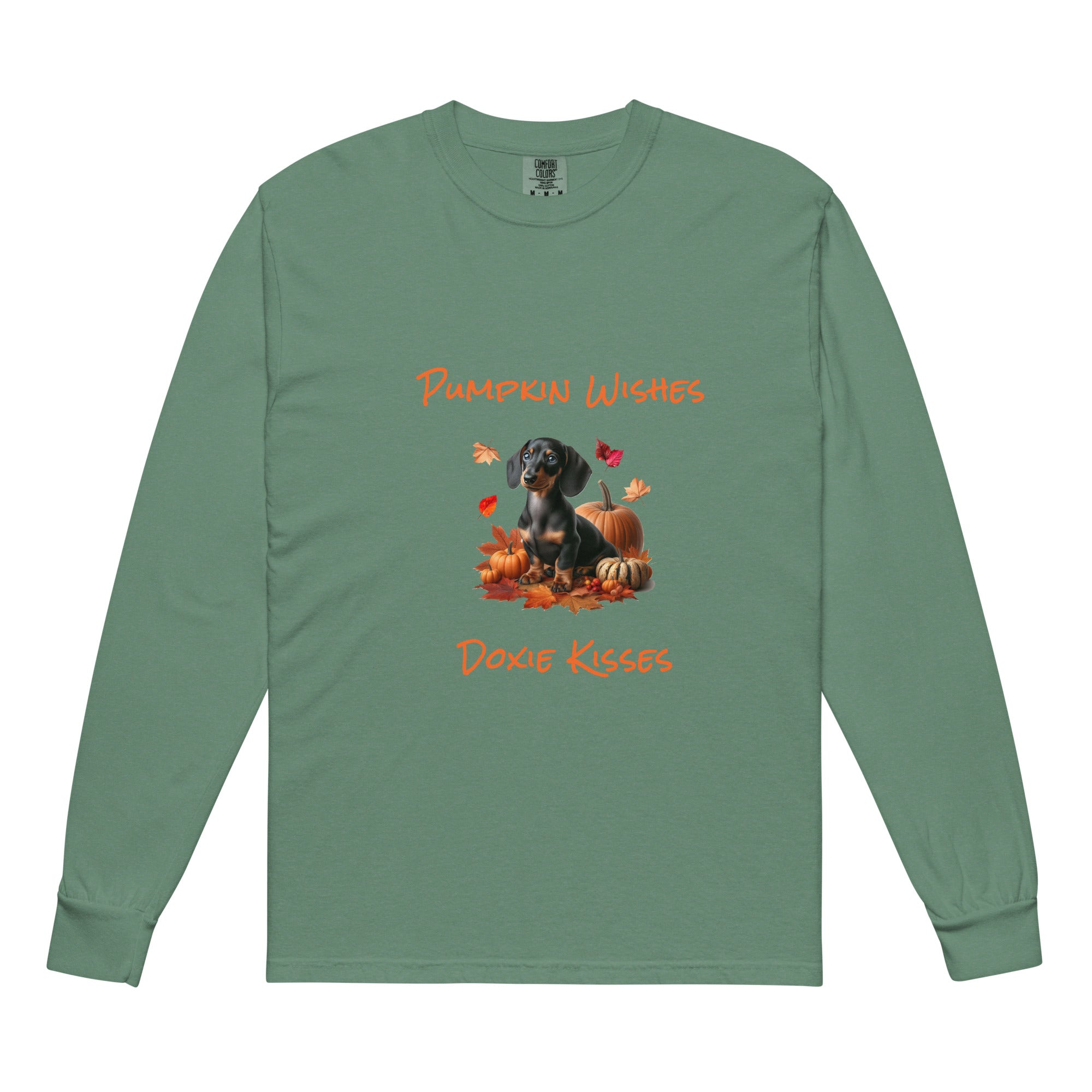 Green long sleeve t-shirt with a dachshund surrounded by autum leaves and pumpins, "Pumpkin Wishes Doxie Kisses"