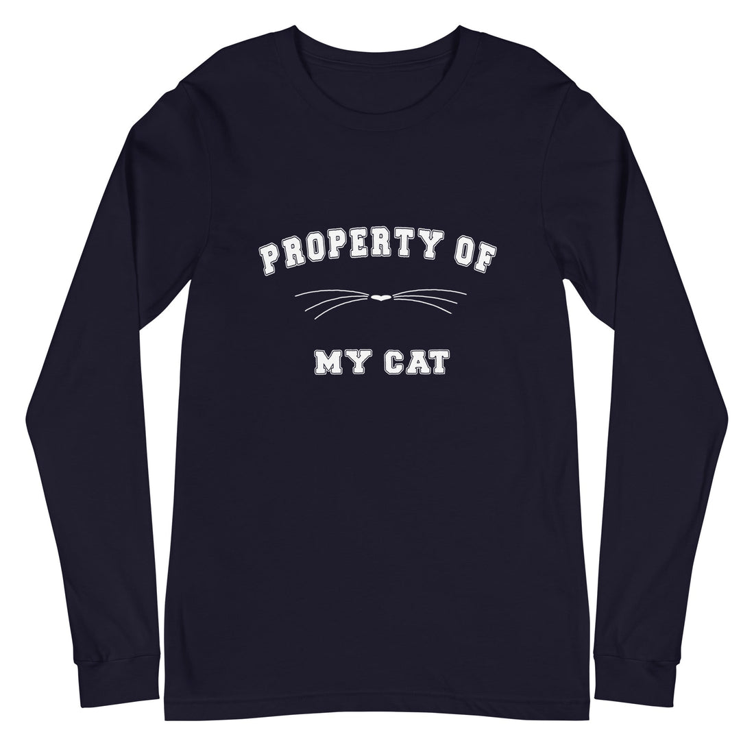 Unisex Long Sleeve &quot;PROPERTY OF MY CAT&quot; Printed T Shirt 